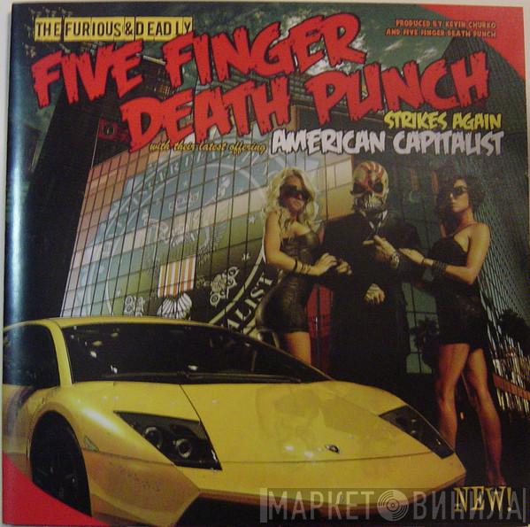  Five Finger Death Punch  - American Capitalist