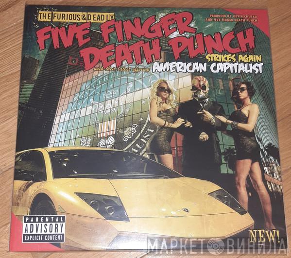  Five Finger Death Punch  - American Capitalist