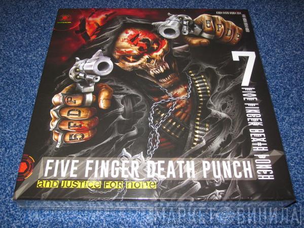  Five Finger Death Punch  - And Justice For None