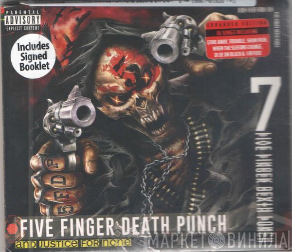  Five Finger Death Punch  - And Justice For None