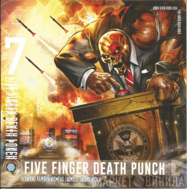  Five Finger Death Punch  - And Justice For None