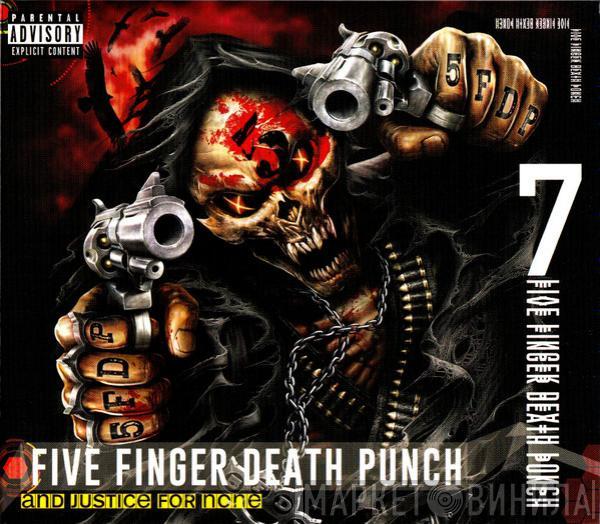  Five Finger Death Punch  - And Justice For None