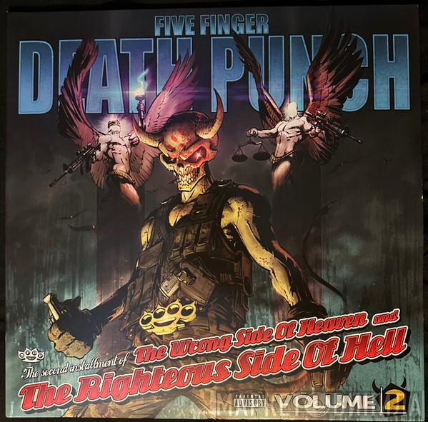  Five Finger Death Punch  - The Wrong Side Of Heaven And The Righteous Side Of Hell, Vol 2