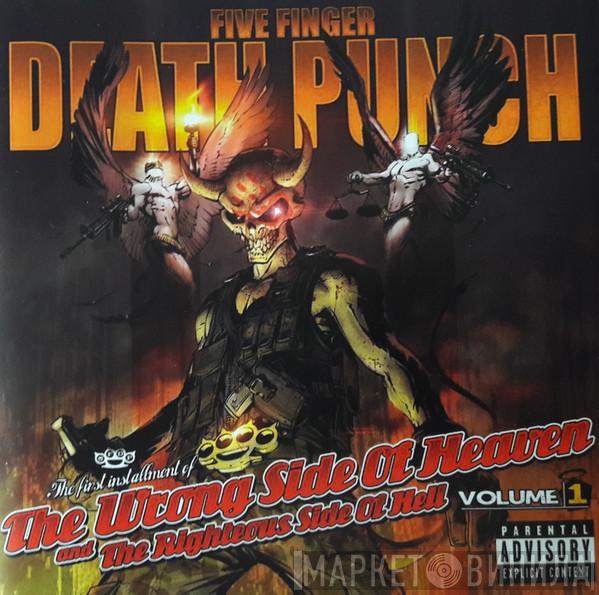 Five Finger Death Punch  - The Wrong Side Of Heaven And The Righteous Side Of Hell, Volume 1