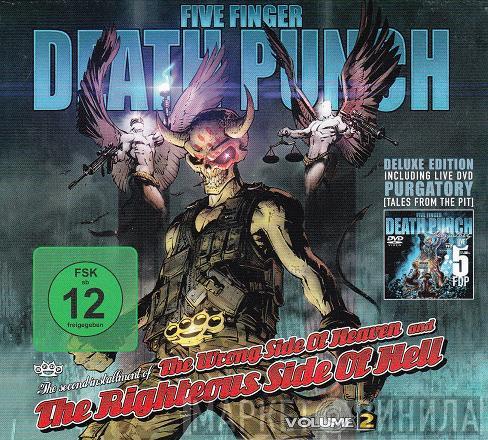  Five Finger Death Punch  - The Wrong Side Of Heaven And The Righteous Side Of Hell, Volume 2