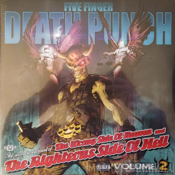  Five Finger Death Punch  - The Wrong Side Of Heaven And The Righteous Side Of Hell, Volume 2