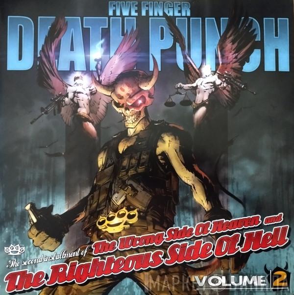 Five Finger Death Punch - Wrong Side Of Heaven Vol. 2