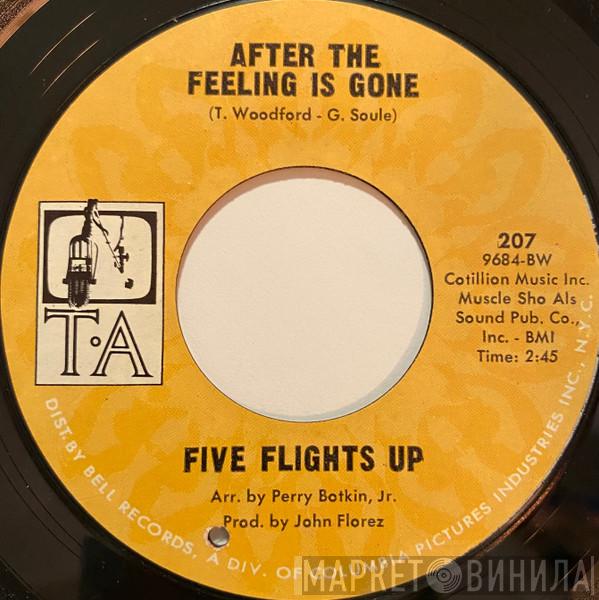 Five Flights Up - After The Feeling Is Gone / Where Are You Going, Girl?