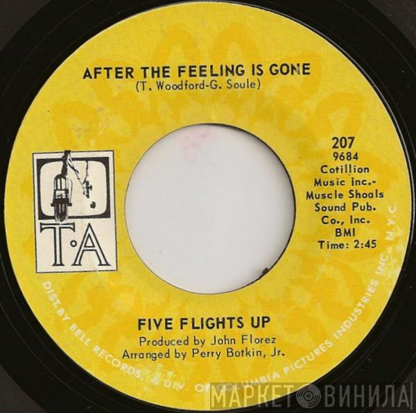 Five Flights Up - After The Feeling Is Gone / Where Are You Going, Girl?