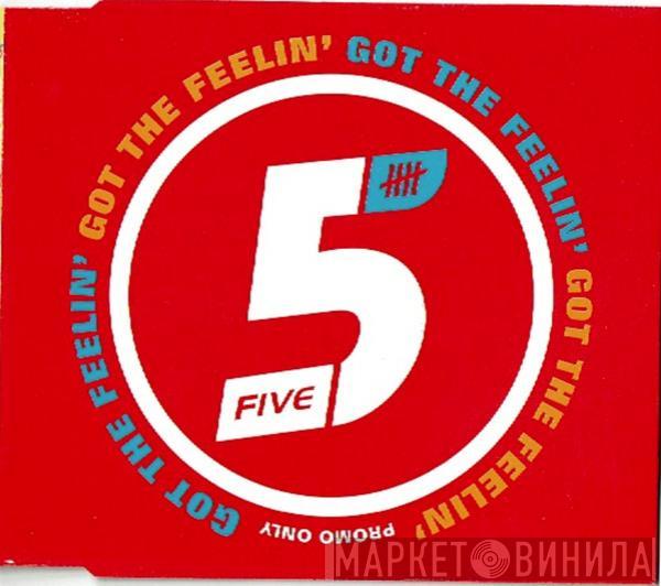  Five  - Got The Feelin'