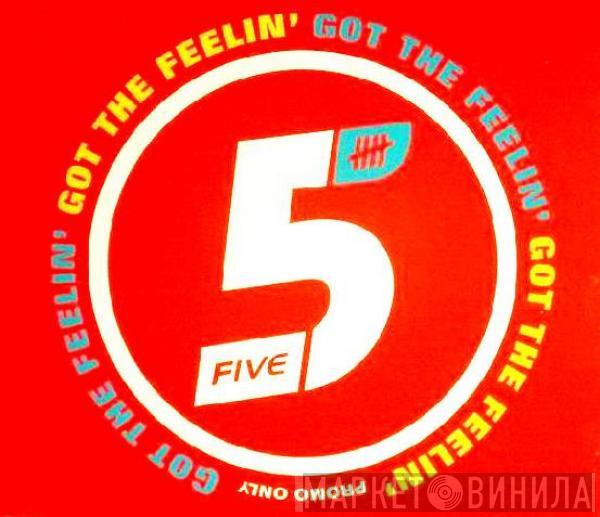  Five  - Got The Feelin'