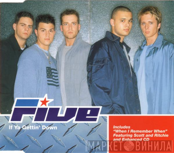 Five - If Ya Gettin' Down