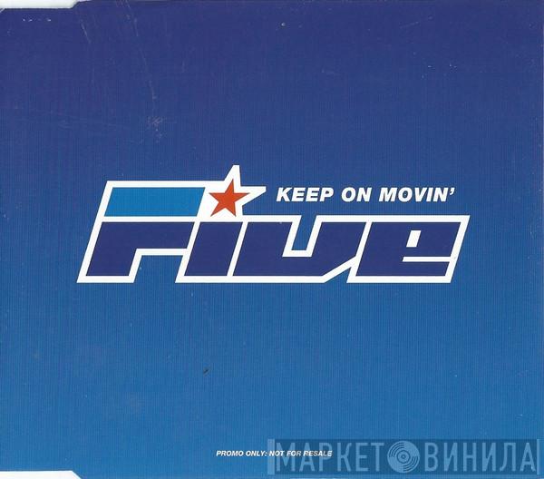 Five - Keep On Movin'