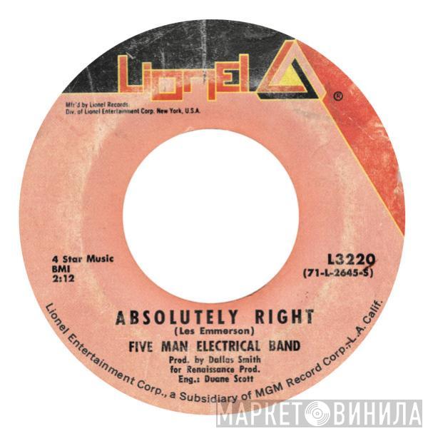 Five Man Electrical Band - Absolutely Right / (You And I) Butterfly