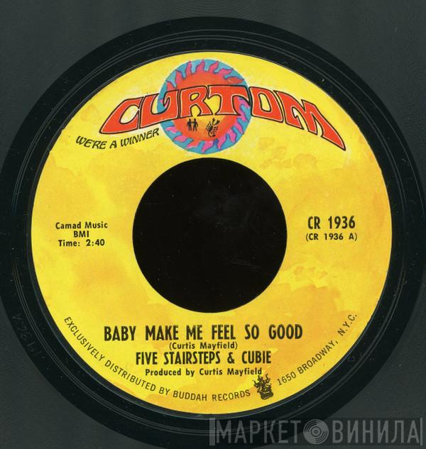 Five Stairsteps - Baby Make Me Feel So Good