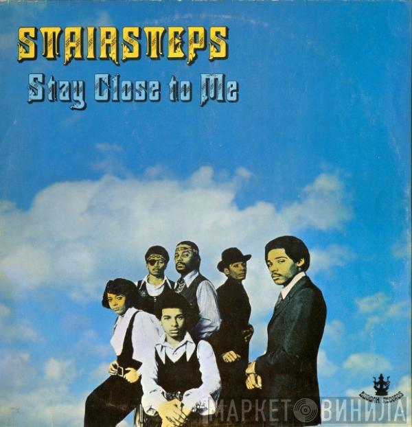  Five Stairsteps  - Stay Close To Me