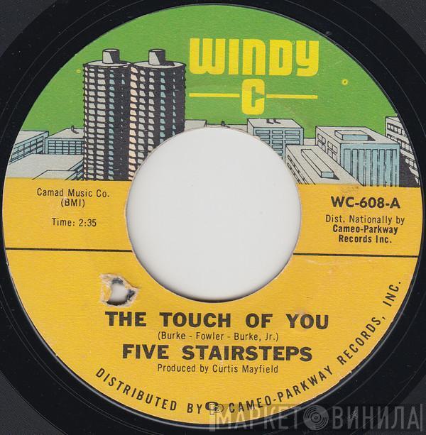 Five Stairsteps - The Touch Of You