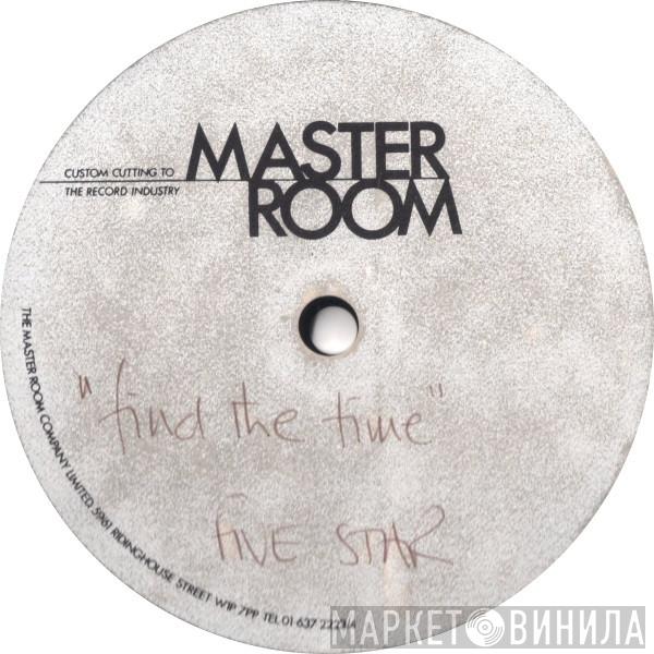  Five Star  - Find The Time