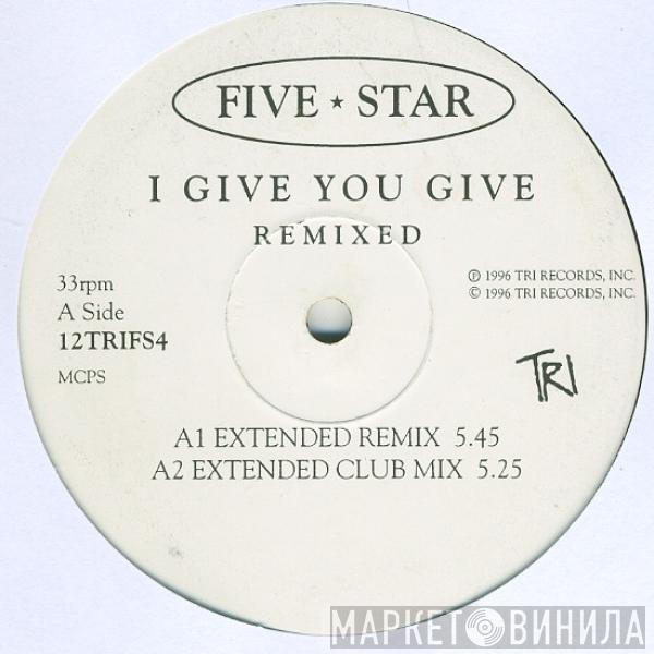 Five Star - I Give You Give (Remixed)