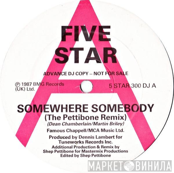 Five Star - Somewhere Somebody