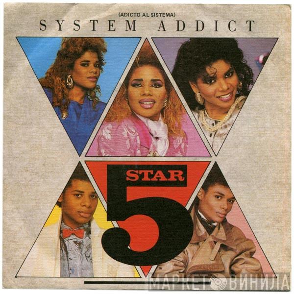 Five Star - System Addict = Adicto Al Sistema