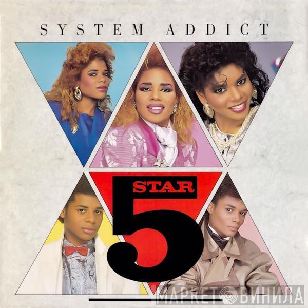 Five Star - System Addict