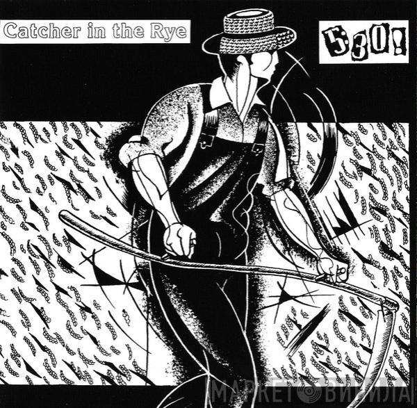 Five Thirty - Catcher In The Rye