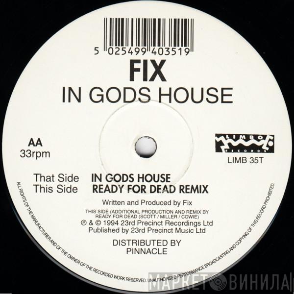 Fix  - In Gods House