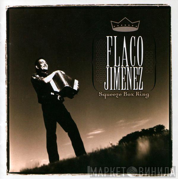 Flaco Jimenez - Squeeze Box King