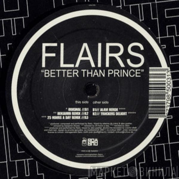 Flairs - Better Than Prince