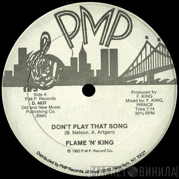 Flame 'N' King - Don't Play That Song