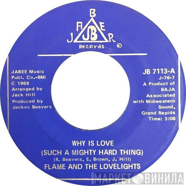Flame And The Lovelights - Why Is Love (Such A Mighty Hard Thing)