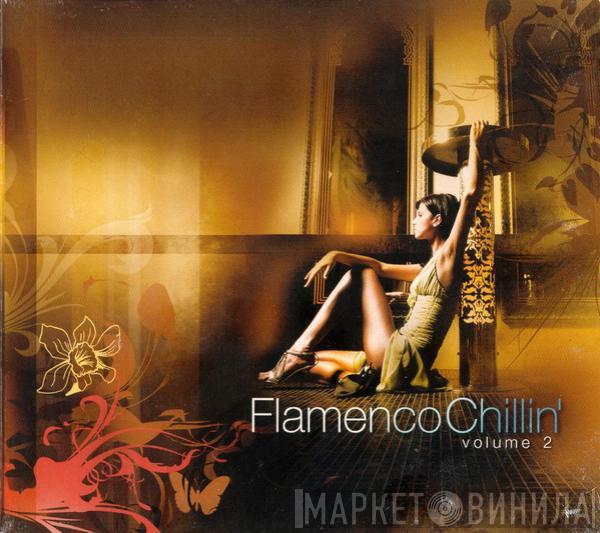  - Flamenco Chillin' Vol. 2