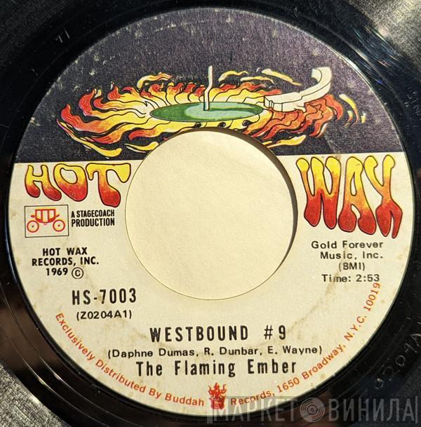  Flaming Ember  - Westbound #9 / Why Don't You Stay