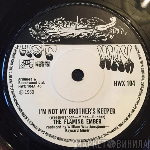 Flaming Ember - I'm Not My Brothers Keeper