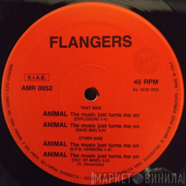 Flangers - Animal The Music Just Turns Me