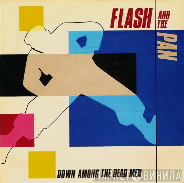 Flash & The Pan - Down Among The Dead Men