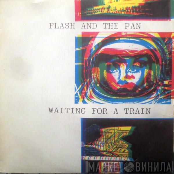 Flash & The Pan - Waiting For A Train