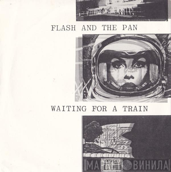 Flash & The Pan - Waiting For A Train