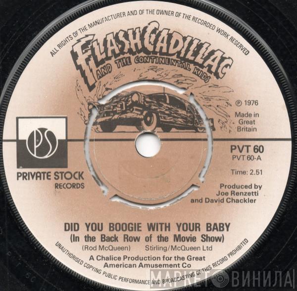 Flash Cadillac & The Continental Kids - Did You Boogie With Your Baby (In The Back Of The Movie Show)