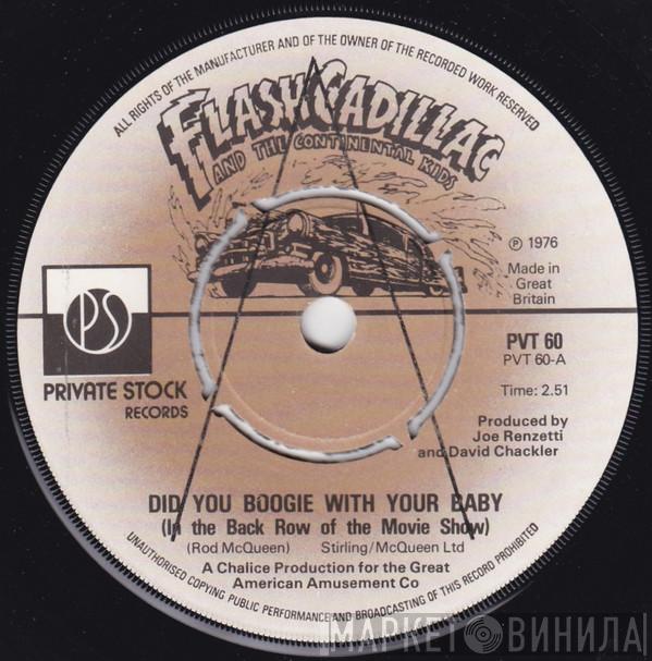 Flash Cadillac & The Continental Kids - Did You Boogie With Your Baby (In The Back Row Of The Movie Show)