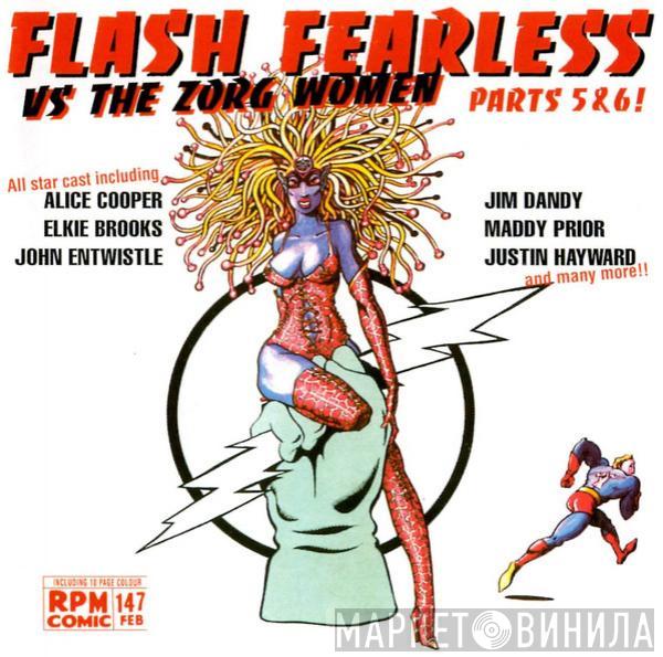  - Flash Fearless Versus The Zorg Women Parts 5 & 6