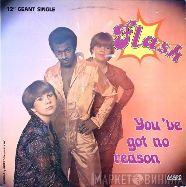 Flash  - You've Got No Reason