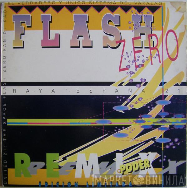 Flash Zero - Raya España 21 (Remix) / Poder