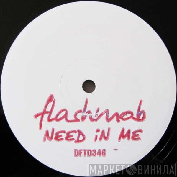 Flashmob - Need In Me