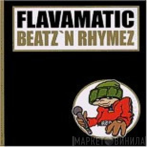  - Flavamatic Beatz 'N Rhymez