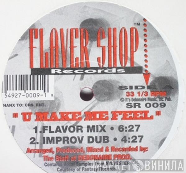 Flaver Shop - U Make Me Feel