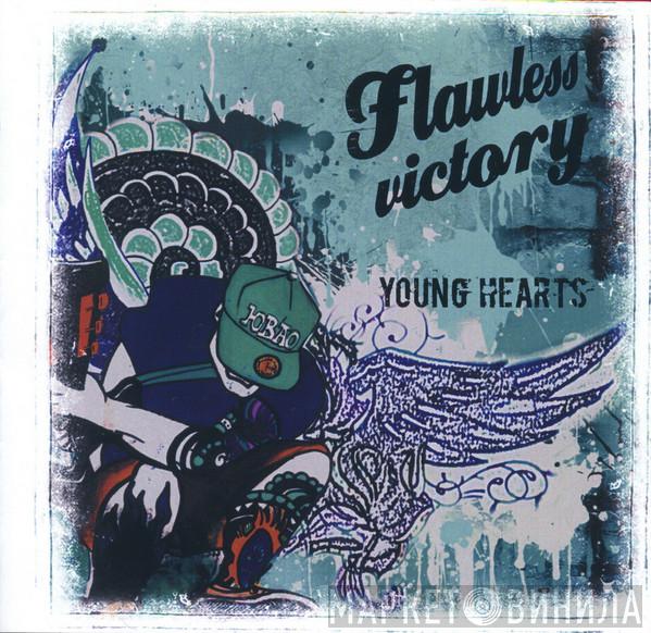 Flawless Victory  - Young Hearts