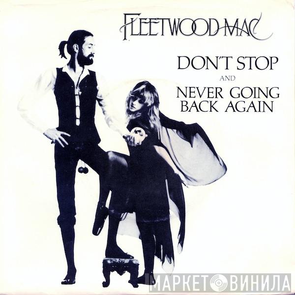  Fleetwood Mac  - Don't Stop / Never Going Back Again