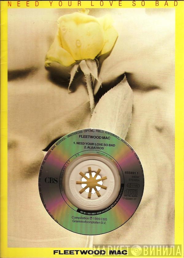  Fleetwood Mac  - Need Your Love So Bad / Albatross